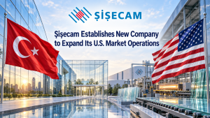 Şişecam Expands U.S. Market Operations
